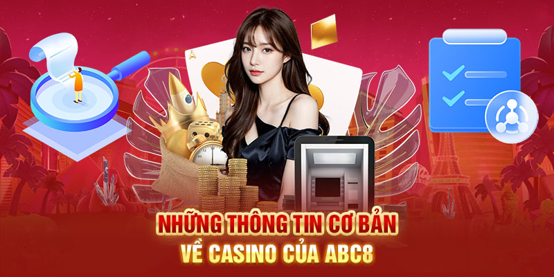 Các thông tin cần nắm về danh mục casino ABC8 năm 2024